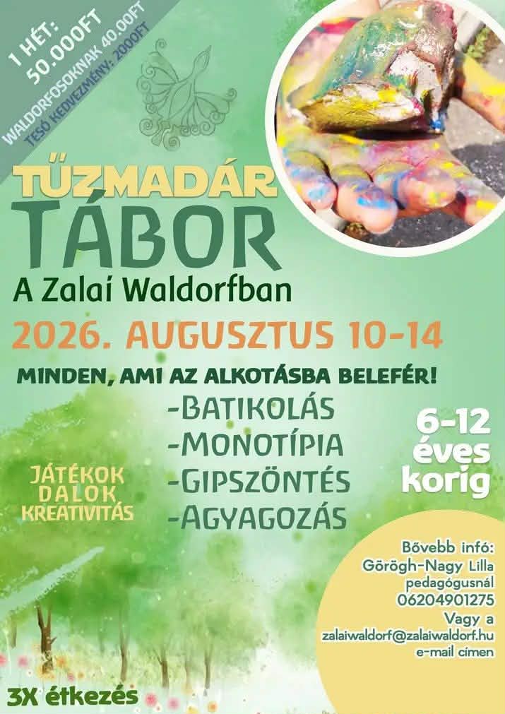 gy hét, ahol a gyerekek nem „programokra” érkeznek — hanem alkotni, megélni, kapcsolódni.
Waldorfos szülők és pedagógus vezetésével olyan alkotótábort álmodtunk meg, ahol tényleg a gyermek van a fókuszban, valamint a kéz, a lélek és a fantázia egyszerre kap teret.
✨ Monotípia
✨ Batikolás
✨ Agyagozás
✨ Gipszezés
✨ SOK-SOK játék és relaxáció
Nem kell Waldorfosnak lenni.
Nem kell „ügyesnek” lenni.
Csak kíváncsiságot hozzatok. 😊
A cél nem a tökéletes alkotás, hanem az élmény:
a festékes kezek, az elmélyülés, a nevetések és a valódi, együtt töltött idő.
🌾 Nyitott tábor minden család számára.
📍 Tábor helye: 8900 Zalaegerszeg, Gasparich M. u. 18/a
📅 Időpont: 2026. augusztus 10–14. (hétfőtől péntekig)
🕗 8:00–13:00 alkotó foglalkozások pedagógus felügyelettel
🕢 7:30–8:00 és 13:00–16:30 között ügyeletet biztosítunk
🍎 Napi háromszori étkezést biztosítunk, az ételallergiás gyermekek igényeit is figyelembe véve.
💰 A tábor teljes költsége:
• 50.000 Ft/fő/hét
 Testvérkedvezménnyel: 48.000 Ft/fő/hét
• Zalai Waldorf intézménybe járó gyermekeknek: 40.000 Ft
 Testvérkedvezménnyel: 38.000 Ft/fő/hét
✅ A jelentkezés a 10.000 Ft előleg befizetésével válik véglegessé.
A fennmaradó összeg készpénzben, a táborozás előtti szülői értekezleten fizethető.
❗Amennyiben mégsem tudtok részt venni, az előleget nem áll módunkban visszatéríteni, viszont a hely átruházható más gyermek számára.
📝 Jelentkezési lap visszaküldési határideje: július 5.
📞 Bővebb információ:
Görögh-Nagy Lilla — 06 20 490 1275
📧 zalaiwaldorf@zalaiwaldorf.hu
Szeretettel várunk minden alkotni vágyó gyermeket egy nyugodt, természetközeli, madárcsicsergős helyszínre, a belváros szívébe. 